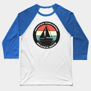 Prestige Worldwide presents Boats ’N Hoes Baseball T-Shirt